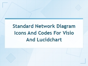 Standard Network Diagram Icons and Symbols for Visio and Lucidchart