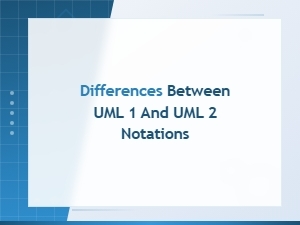 Key Differences Between Uml 1 and Uml 2 Diagram Notations Explained